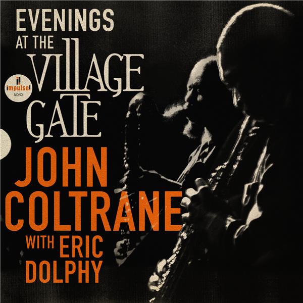 Evenings at the Village Gate : John Coltrane with Eric Dolphy - Front Cover