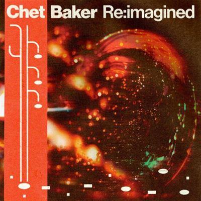Chet Baker Re:imagined - Front Cover