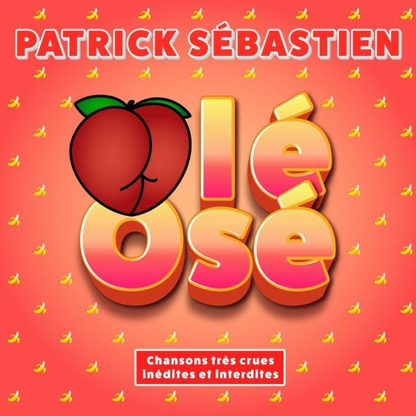 Olé Osé (Chansons très crues inédites et interdites) - Front Cover