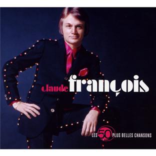 Les 50 plus belles chansons : Claude François - Front Cover