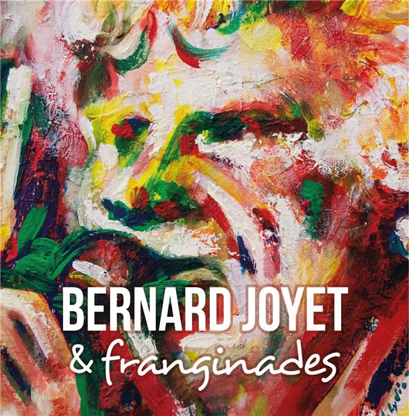 Bernard Joyet & Franginades - Front Cover