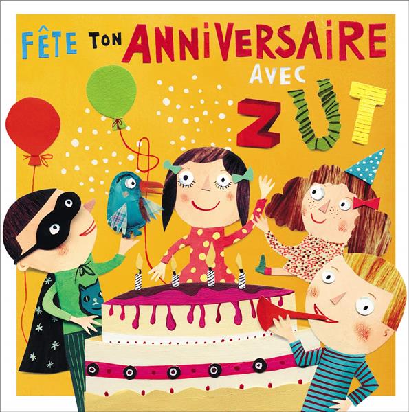 Fête ton anniversaire avec Zut - Front Cover