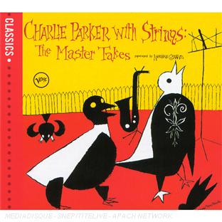 Charlie Parker with strings : the master takes - Front Cover