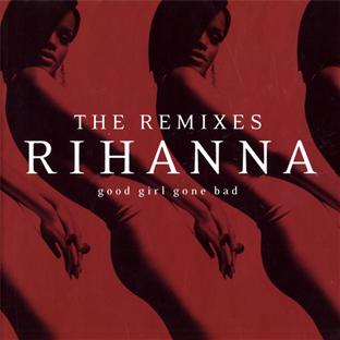 Good girl gone bad the remixes - Front Cover