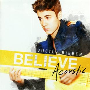Believe - Acoustic - Inclus le single beauty and a beat - Front Cover