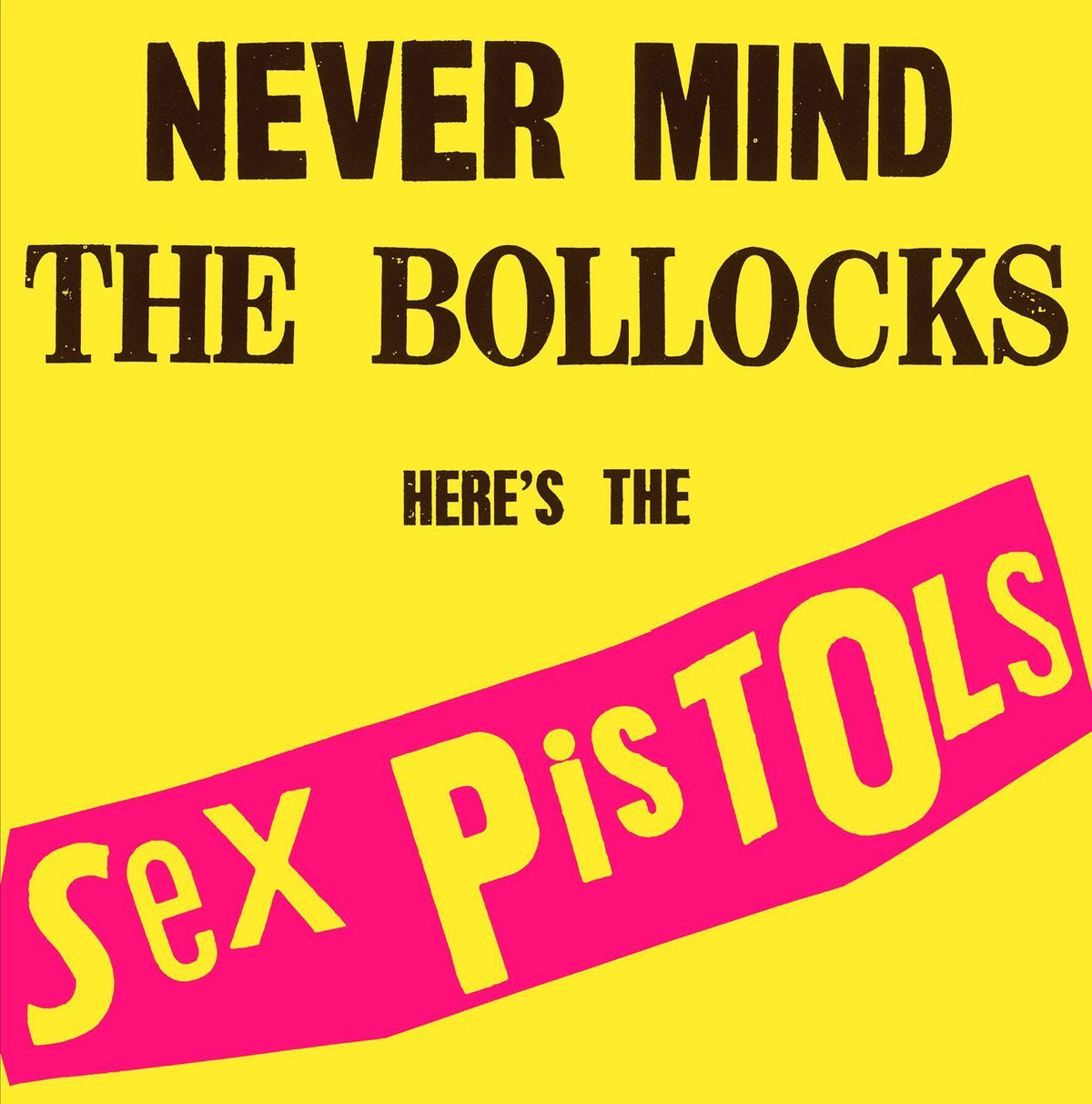 Never Mind The Bollocks, Here's The Sex Pistols - Front Cover