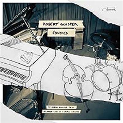 Covered (The Robert Glasper Trio Recorded Live At Capitol Studios) - Front Cover