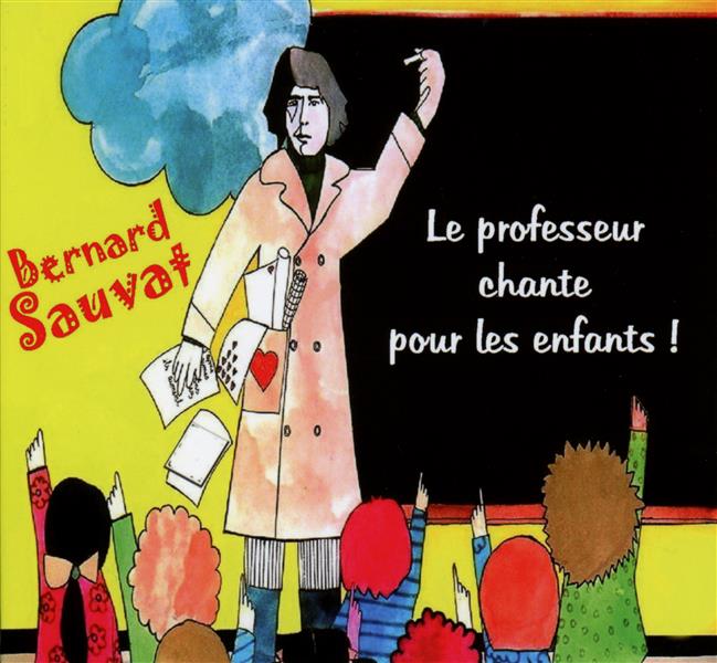 Bernard Sauvat chante pour les enfants ! - Front Cover