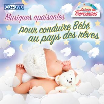 Musiques apaisantes pour conduire bĂŠbĂŠ au pays des rĂŞves - Front Cover