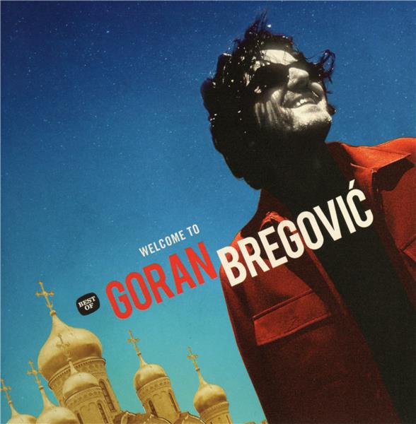 Welcome to Goran Bregovic - Front Cover