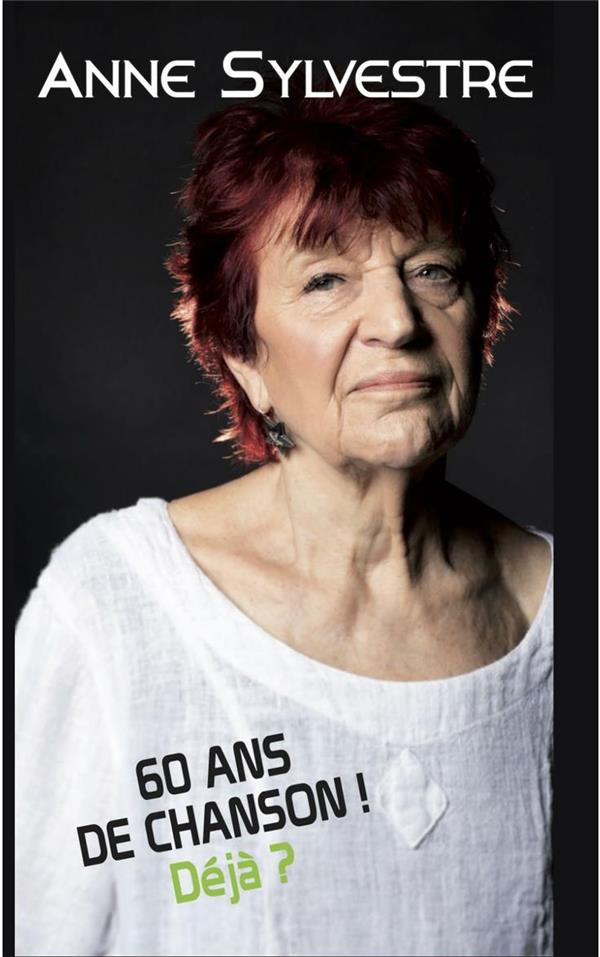 60 ans de chansons ? déjà ! - Front Cover