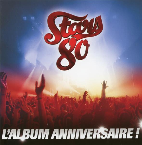 Stars 80 - l'album anniversaire ! - Front Cover