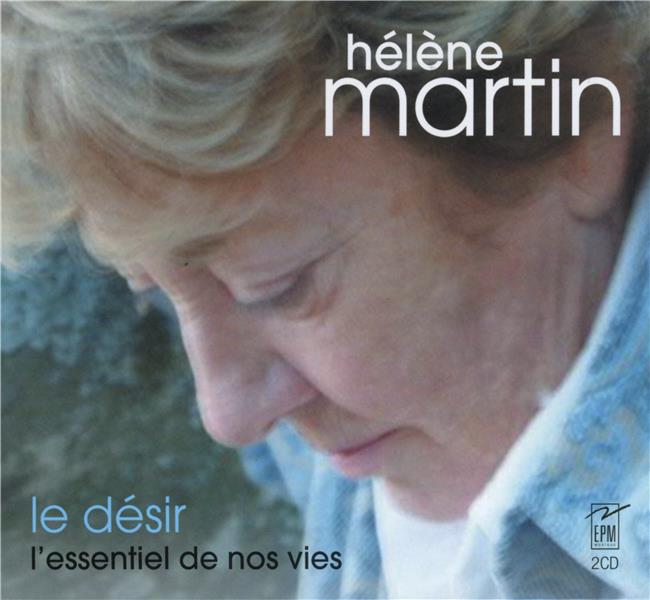 Le désir, l'essentiel de nos vies - Front Cover