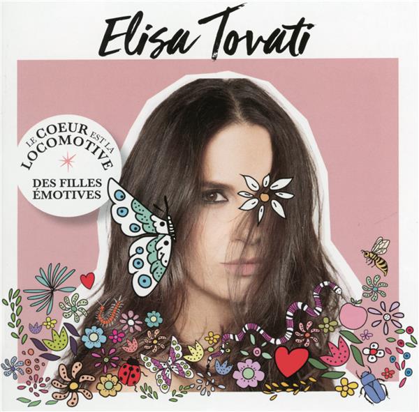 Le coeur est la locomotive des filles émotives - Front Cover