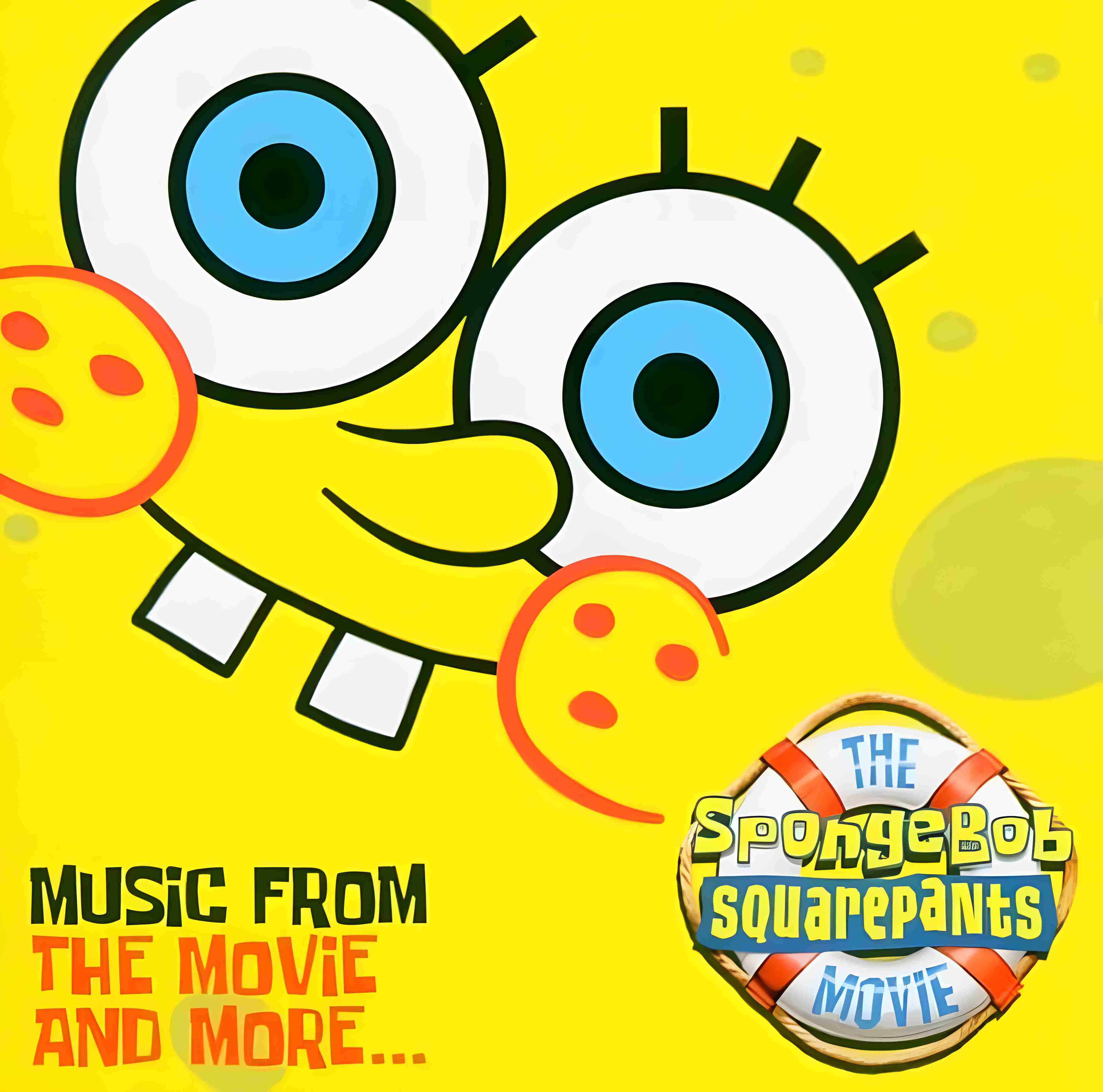 THE SPONGEBOB SQUAREPANTS MOVIE - MUSIC FROM THE MOVIE AND MORE - Front Cover