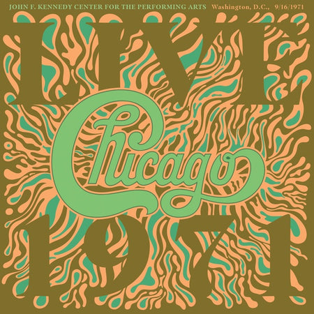 CHICAGO AT THE JOHN F. KENNEDY CENTER FOR THE PERFORMING ARTS, WASHINGTON D.C. (9/16/71) - Front Cover