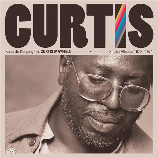 Keep on keeping on: Curtis Mayfield - Front Cover