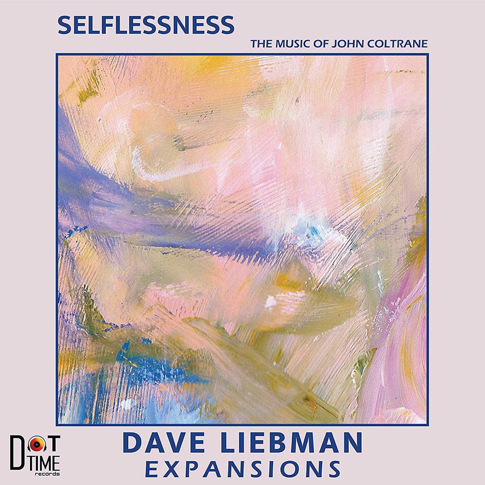 Selflessness - The Music of John Coltrane (Vinyle LP) / Dave Liebman Expansions - Front Cover