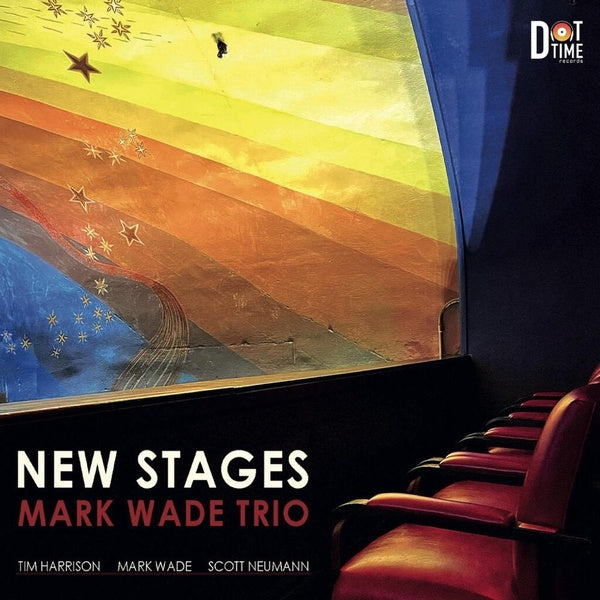 New Stages - Mark Wade Trio - Front Cover
