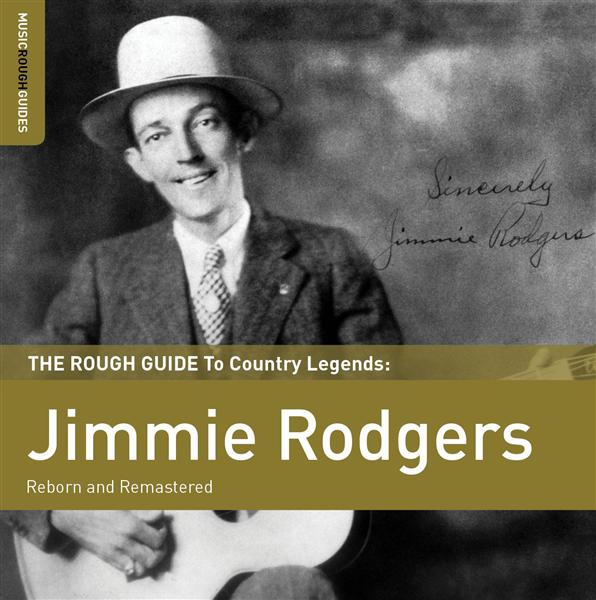 The rough guide to country legends: Jimmie Rodgers - Front Cover