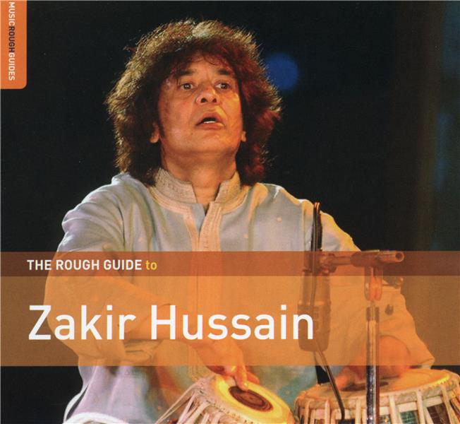 The Rough Guide To Zakir Hussain - Front Cover