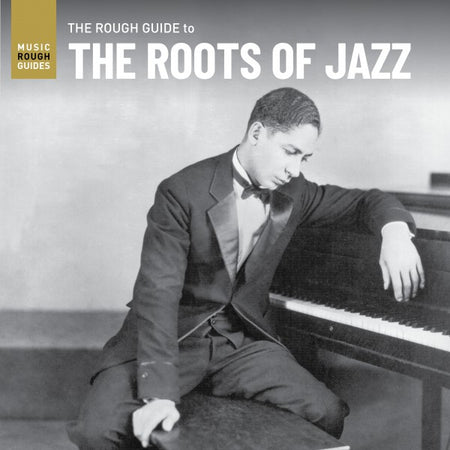Rough Guide To The Roots Of Jazz - Front Cover