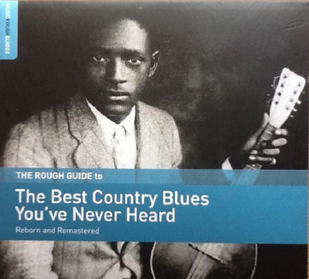 Rough Guide To The Best Country Blues You've Never Heard - Front Cover