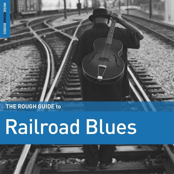 Rough Guide To Railroad Blues - Front Cover