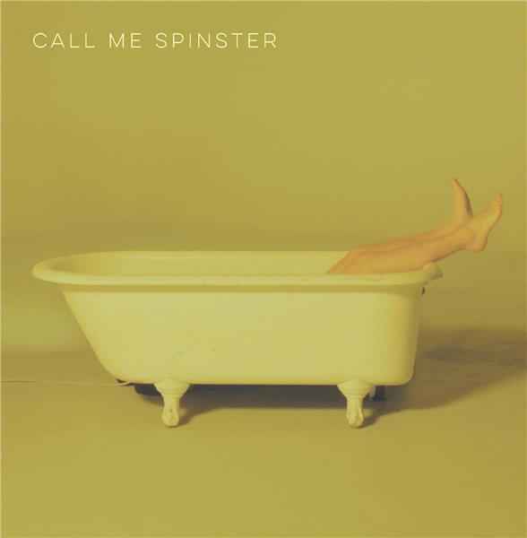 CALL ME SPINSTER/COLOURED - Front Cover