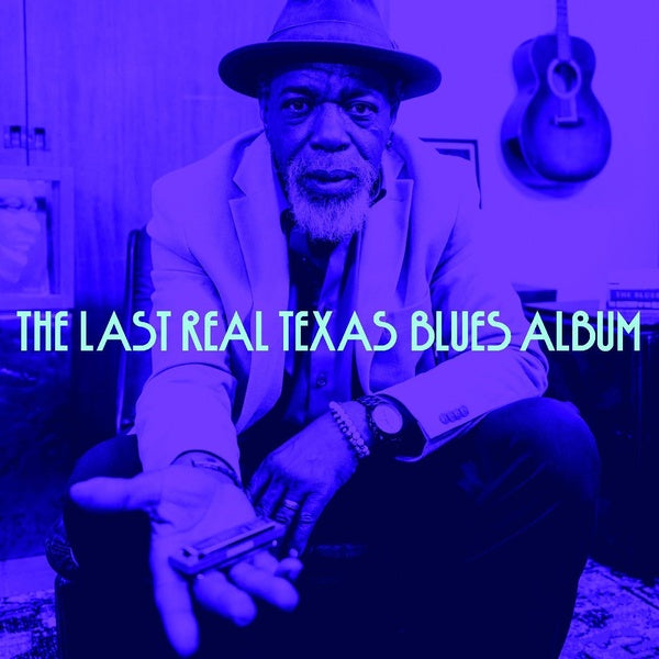 The Last Real Texas Blues Album - Front Cover