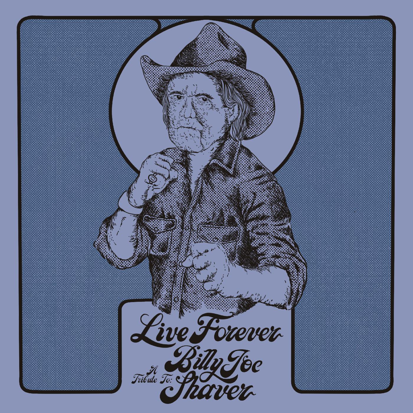 LIVE FOREVER/A TRIBUTE TO BILLY JOE SHAVER - Front Cover