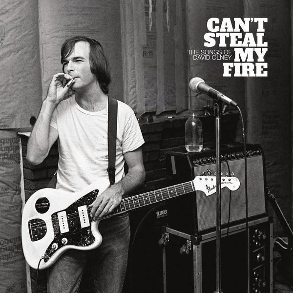 Can't Steal My Fire - The Songs Of David Olney - Front Cover