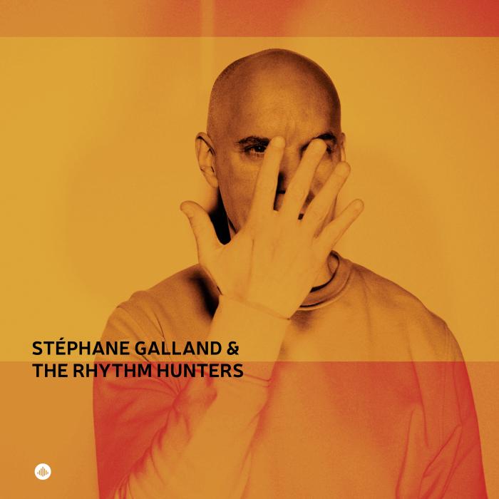STEPHANE GALLAND & THE RHYTHM HUNTERS - Front Cover