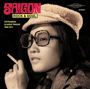 Saigon Rock & Soul: Classic Tracks 1968-1974 - Front Cover