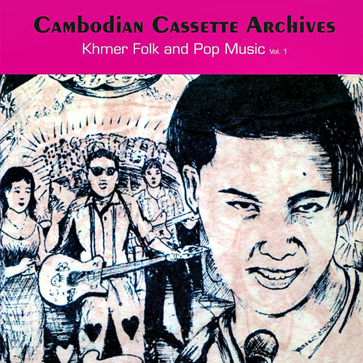 Cassette Archives : Khmer Folk and Pop Music Vol. 1 - Front Cover