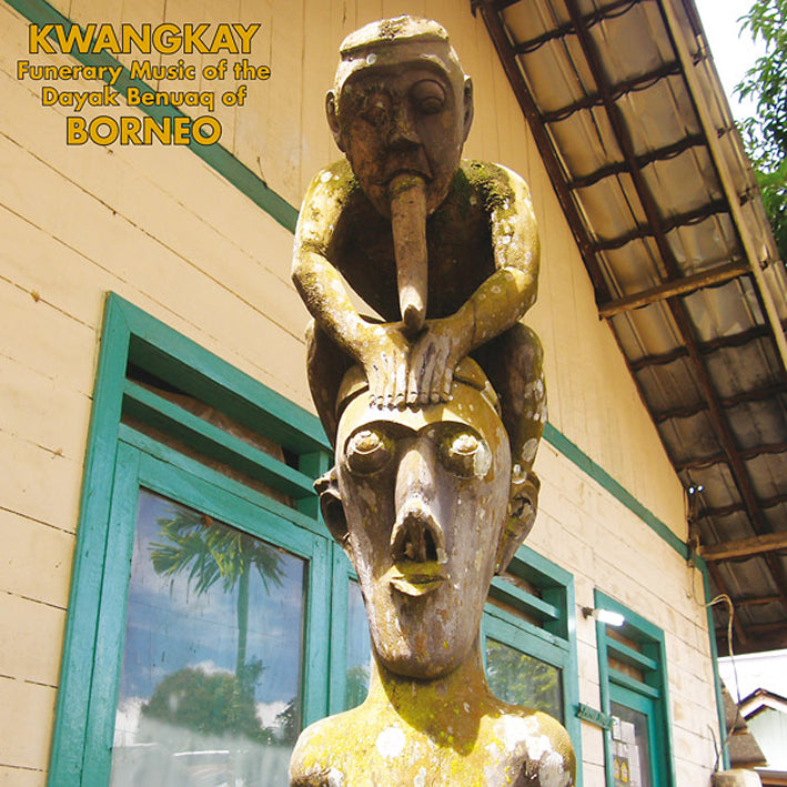 Kwangkay : Funerary Music Of The Dayak Benuaq - Front Cover