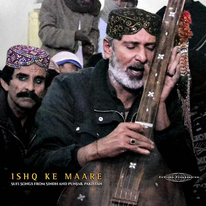 Ishq Ke Maare : Sufi Songs from Sindh and Punjab - Front Cover