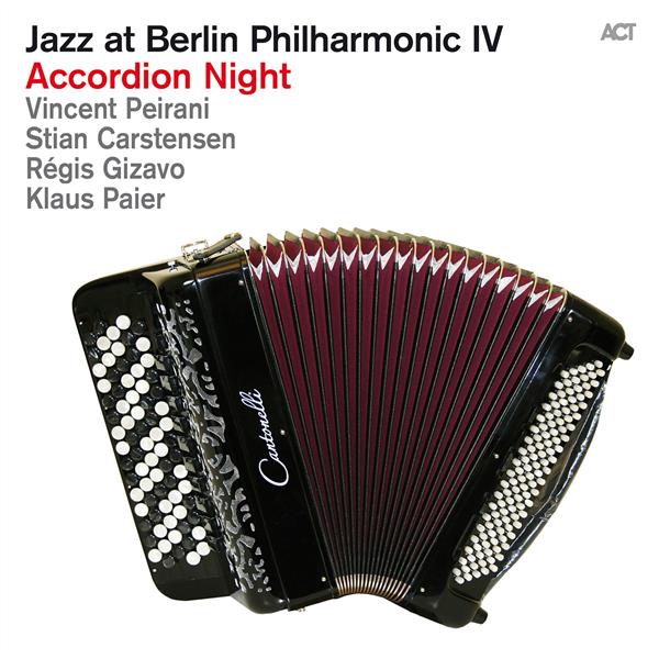 Jazz at berlin philharmonic /vol.4 accordion night - Front Cover