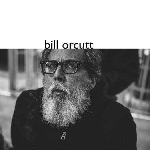 Bill Orcutt - Front Cover