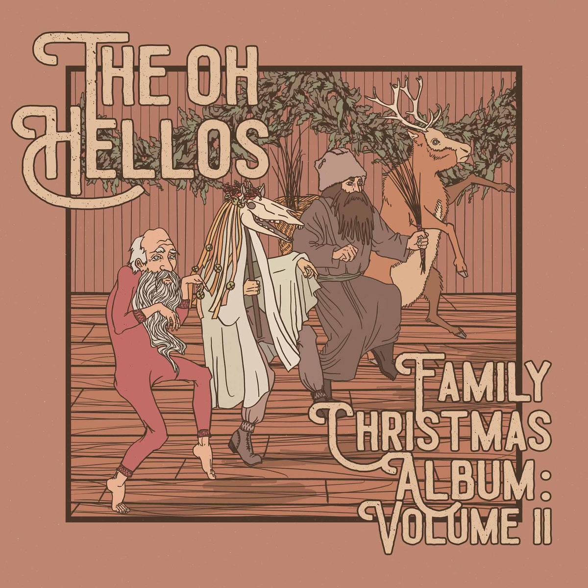 The Oh Hellos' Family Christmas Album: Volume Ii - Front Cover
