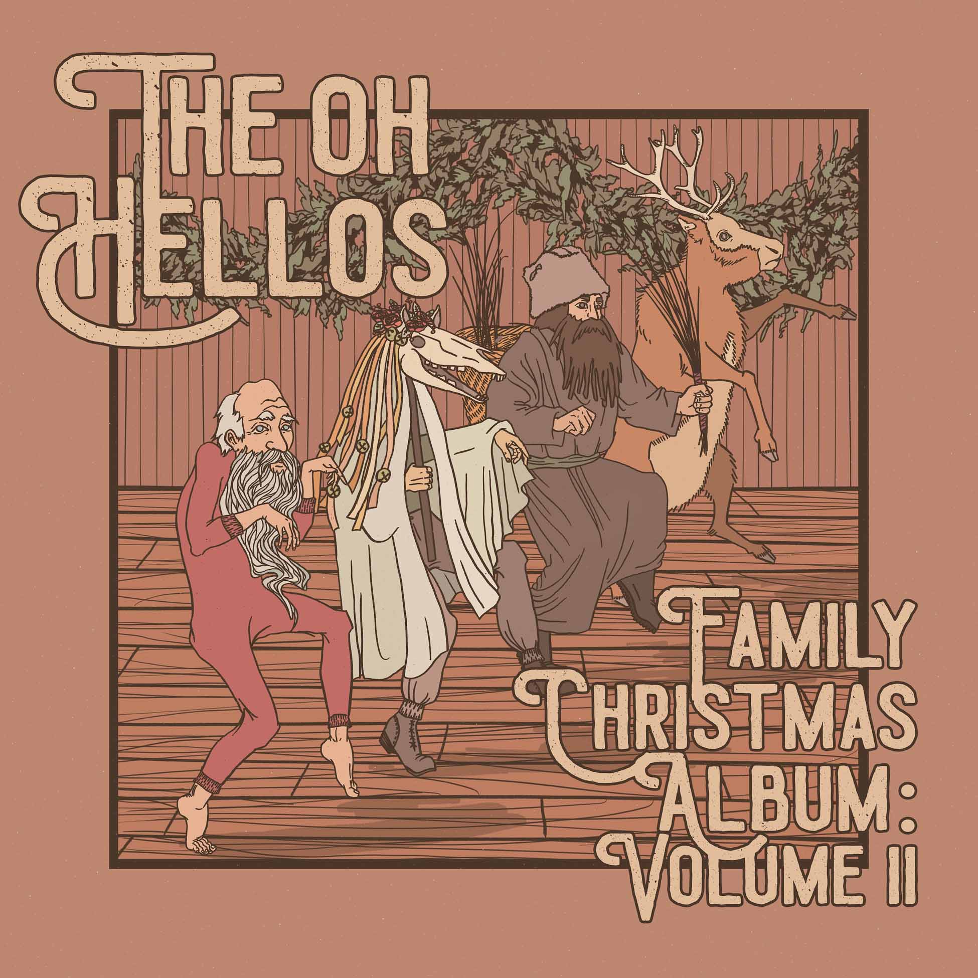 The Oh Hellos' Family Christmas Album: Volume Ii - Front Cover