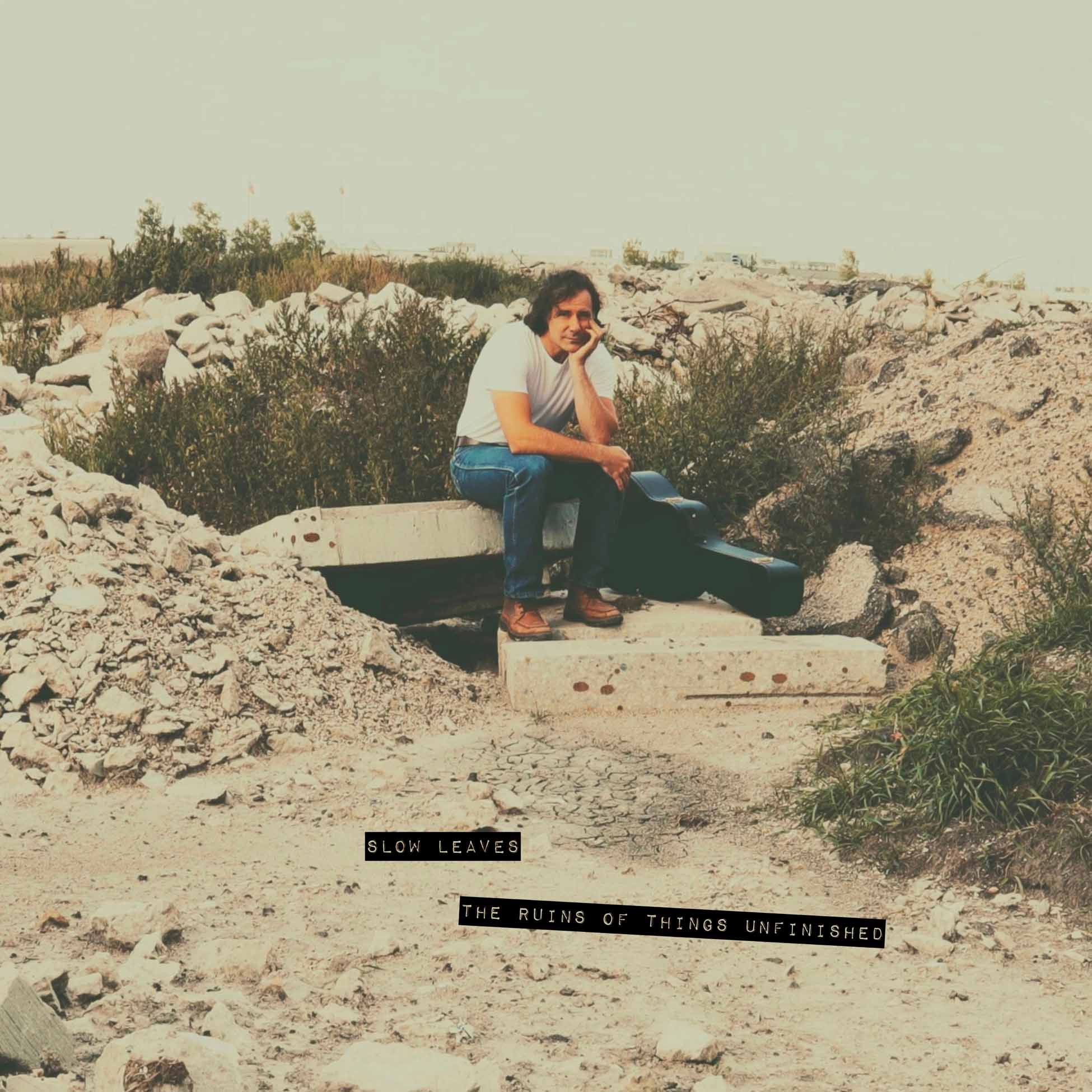The Ruins Of Things Unfinished - Front Cover