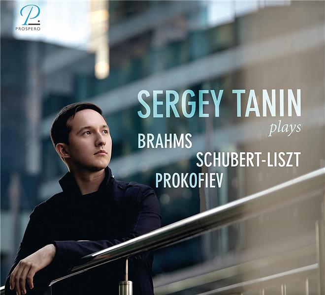 Sergey Tanin Plays Brahms Schubert Liszt Prokofiev - Front Cover