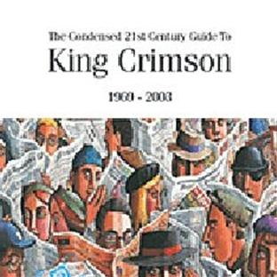 The condensed 21st century guide to King Crimson - Front Cover