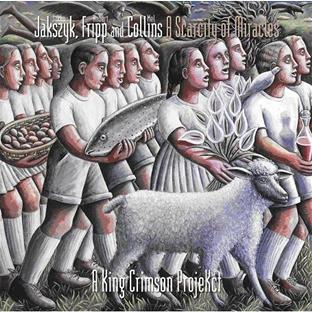 A scarcity of miracles a king crimson projekct - Front Cover