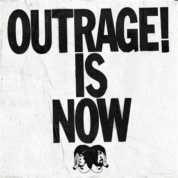 Outrage ! Is Now - Front Cover
