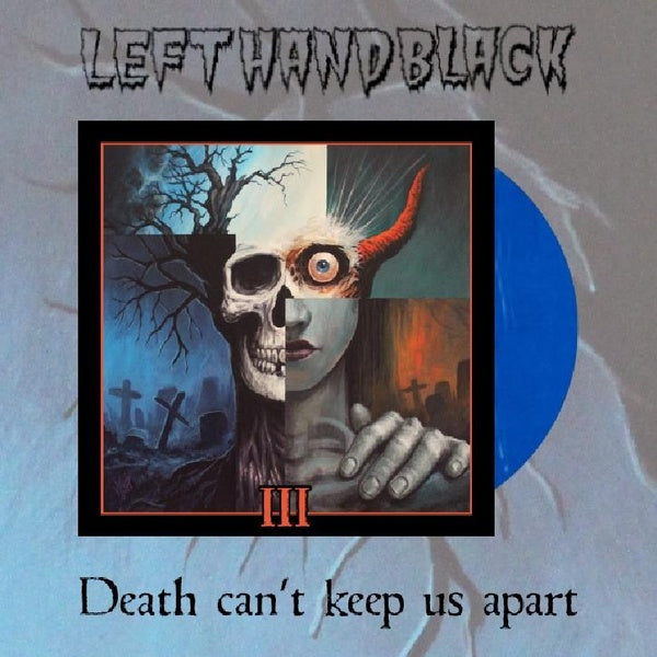 Left Hand Black 3: Death Can't Keep Us Apart - Front Cover