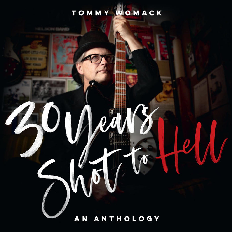 30 YEARS SHOT TO HELL/A TOMMY WOMACK ANTHOLOGY - Front Cover
