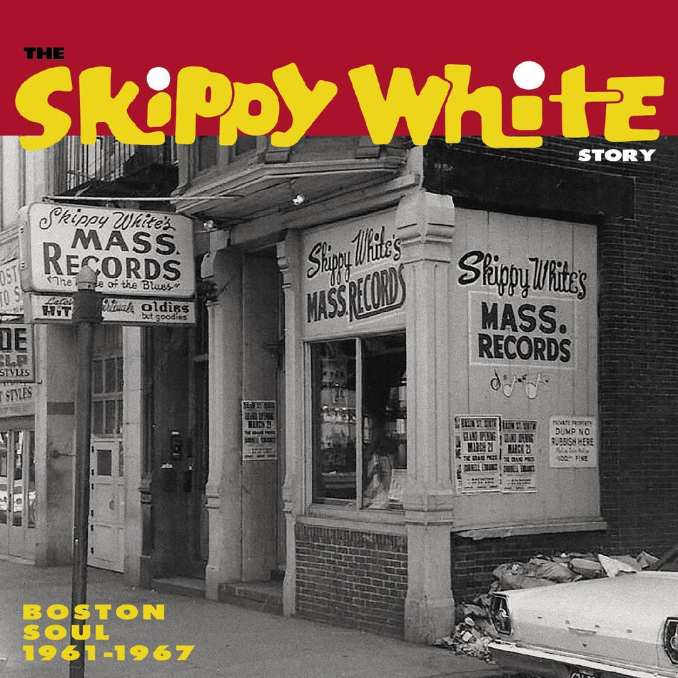 SKIPPY WHITE STORY BOSTON SOUL 1961/1967 - Front Cover