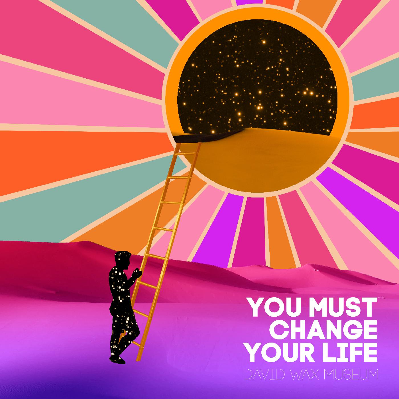 YOU MUST CHANGE YOUR LIFE - Front Cover